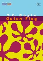 book cover of Guten Flug: Zwei Erzählungen by T. C. Boyle