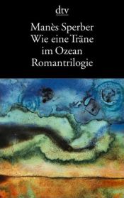 book cover of Wie eine Träne im Ozean ('Qu'une larme dans l'océan) by Manès Sperber