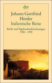 book cover of Italienische Reise. Briefe und Tagebuchaufzeichnungen 1788 - 1789. by JG Herder
