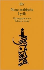 book cover of Neue arabische Lyrik by Suleman Taufiq