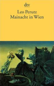 book cover of Mainacht in Wien: Romanfragmente. Kleine Erzählprosa. Feuilletons Aus dem Nachlaß by ליאו פרוץ