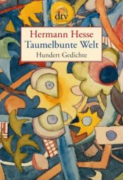 book cover of Taumelbunte Welt: Hundert Gedichte by Hermanis Hese