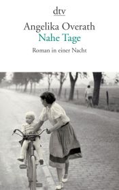 book cover of Nahe Tage. Roman in einer Nacht (2005) by Angelika Overath