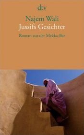 book cover of Jussifs Gesichter: Roman aus der Mekka-Bar by Najem Wali