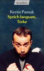 book cover of Sprich langsam, Türke by Kerim Pamuk