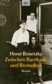 book cover of Zwischen Barrikade und Brotsuppe by Horst Bosetzky