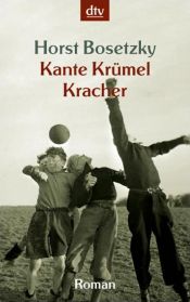 book cover of Kante Krümel Kracher by Horst Bosetzky