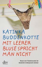 book cover of Mit leerer Bluse spricht man nicht: Erzählungen by Katinka Buddenkotte