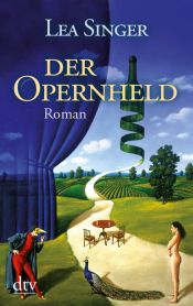 book cover of Der Opernheld by Lea Singer