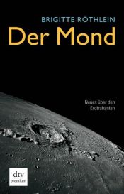 book cover of Der Mond: Durchgehend vierfarbig mit zahlreichen Abbildungen by Brigitte Röthlein