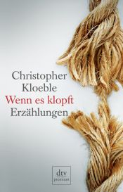 book cover of Wenn es klopft: Erzählungen by Christopher Kloeble