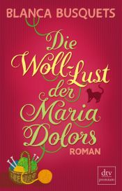 book cover of Die Woll-Lust der Maria Dolors by Blanca Busquets