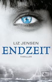 book cover of Endzeit by Liz Jensen