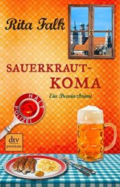 book cover of Sauerkrautkoma: Ein Provinzkrimi (dtv premium) by Rita Falk