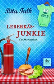 book cover of Leberkäsjunkie: Ein Provinzkrimi by Rita Falk