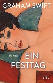 book cover of Ein Festtag by Graham Swift