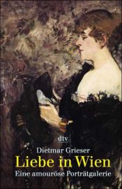 book cover of Liebe in Wien by Dietmar Grieser