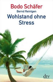 book cover of Wohlstand ohne Stress by Bodo Schäfer