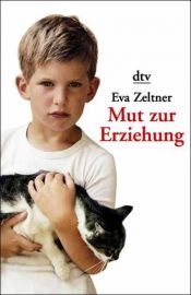 book cover of Mut zur Erziehung by Eva Zeltner