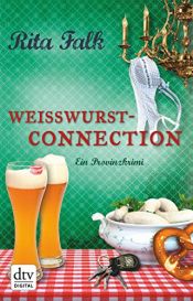 book cover of Weißwurstconnection: Ein Provinzkrimi by Rita Falk