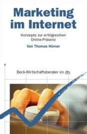 book cover of Marketing im Internet. Konzepte zur erfolgreichen Online-Präsenz by Thomas Hörner