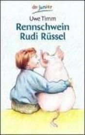 book cover of Rennschwein Rudi Rüssel : ein Kinderroman by اووه تیم