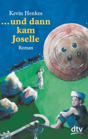 book cover of ... und dann kam Joselle by Kevin Henkes