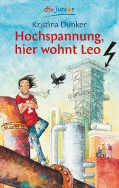book cover of Hochspannung, hier wohnt Leo! by Kristina Dunker