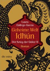 book cover of Geheime Welt Idhún 3 Der Krieg der Götter II by Laura Gallego García