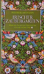 book cover of Irischer Zaubergarten. Märchen, Sagen und Geschichten von der grünen Insel by Hans-Christian Kirsch