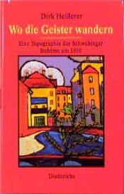 book cover of Wo die Geister wandern. Eine Topographie der Schwabinger Boheme um 1900 by Dirk Heißerer