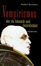 book cover of Vampirismo El Anhelo de La Inmortalidad by Norbert Borrmann