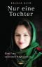 Nur eine Tochter: Eine Frau verändert Afghanistan
