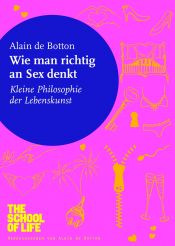 book cover of Wie man richtig an Sex denkt by 알랭 드 보통