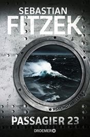 book cover of Passagier 23: Psychothriller by Sebastian Fitzek