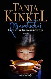 book cover of Manduchai - Die letzte Kriegerkönigin by Tanja Kinkel