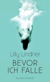 book cover of Bevor ich falle by Lilly Lindner