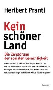 book cover of Kein schöner Land. Die Zerstörung der sozialen Gerechtigkeit by Heribert Prantl