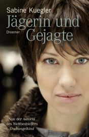 book cover of Jägerin und Gejagte by Sabine Kuegler