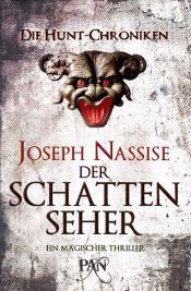 book cover of Die Hunt-Chroniken: Der Schattenseher: Ein magischer Thriller by Joseph Nassise