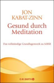 book cover of Gesund durch Meditation: Full Catastrophe Living by Jon Kabat-Zinn