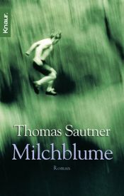 book cover of Milchblume by Thomas Sautner