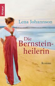 book cover of Die Bernsteinheileri by Lena Johannson