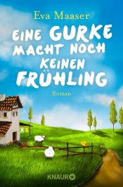 book cover of Eine Gurke macht noch keinen Frühling by Eva Maaser