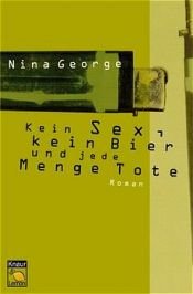 book cover of Kein Sex, kein Bier und jede Menge Tote by Nina George