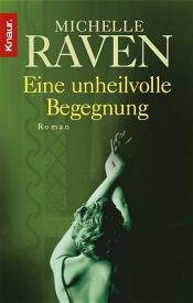 book cover of Eine unheilvolle Begegnung by Michelle Raven