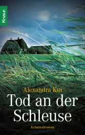 book cover of Tod an der Schleuse by Alexandra Kui