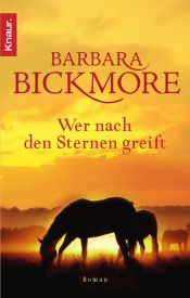 book cover of Wer nach den Sternen greift by Barbara Bickmore