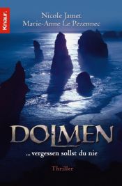 book cover of Dolmen: ... vergessen sollst du nie by Marie-Anne Le Pezennec