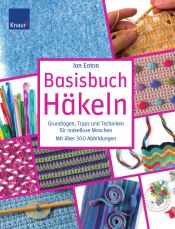 book cover of Basisbuch Häkeln : Grundlagen, Tipps und Techniken für makellose Maschen by Jan Eaton